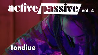 Active / Passive Vol. 4 Presents: tondiue