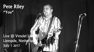 Pete Riley - You (Live) - The Netherlands 2017