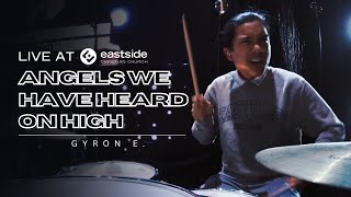 Angels We Have Heard On High (Eastside Worship) - LIVE DRUM CAM