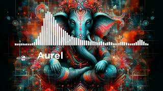 Aurel - Flow [Ovnimoon Records / Geomagnetic / Psytrance]