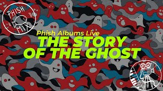 The Story of the Ghost: 👻🍖🐦💪🐖🌦️ [Phish Albums Live]