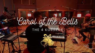 Carol of The Bells - The 4 Korners