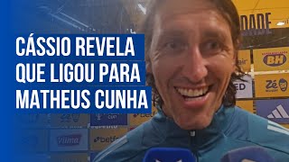 Cássio revela que ligou para Matheus Cunha, goleiro chega ao Cruzeiro em 2026