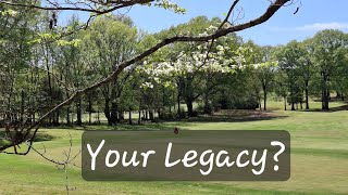 What Will Your Legacy Be?