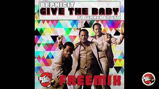 Dephicit   Give The Baby ft. Summer Bright [Scour Records Freemix]