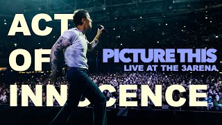 Act of Innocence – Picture This Live at 3Arena | This felt massive