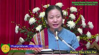 Pastor Tha Chin Par (IBC, Hakha) 2026 January 04 Zarhpi Ni Phungchim