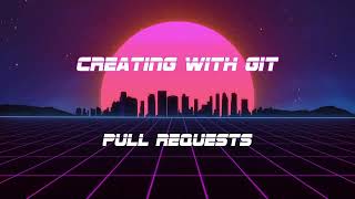Creating With Git | 3-2: Pull Requests and Releases