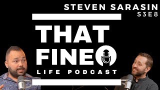 THAT FINE LIFE | S3E8 | STEVEN SARASIN: CEO of the Steven Sarasin Team, Top 1% Toronto Team
