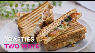 Toasties Two Ways