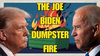 The Joe Biden Dumpster Fire - Trump VS Biden | Radner Rants