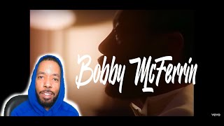 First time seeing this video- Bobby McFerrin "Dont Worry Be Happy" Reaction