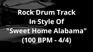 Rock Drum Track In Style Of "Sweet Home Alabama" (100 BPM - 4/4)