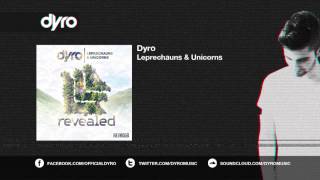 Dyro - Leprechauns & Unicorns
