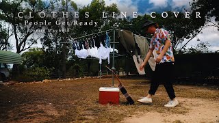 C L O T H E S   L I N E   C O V E R • People Get Ready (Curtis Mayfield) • March 2024