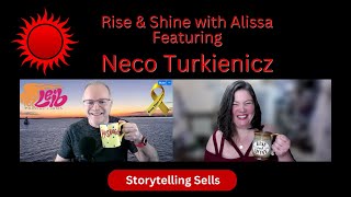Rise & Shine with Alissa and guest Neco Turkienicz