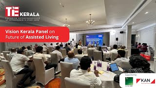 Lead to TiEcon Kerala 2024 - Vision Kerala Panel /Assisted Living & Assistive Technology