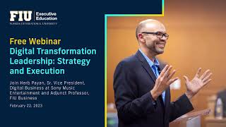 Free Webinar - Digital Transformation Leadership: Strategy and Execution, February 22, 2023.