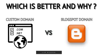 Custom Domain Vs Blogspot Domain   Which Is Better And Why - Live Blogger