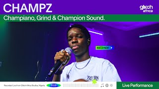 Champz - Champiano, Grind & Champion Sound | Glitch Sessions