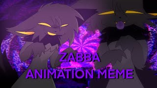 ZABBA || Animation Meme || FW
