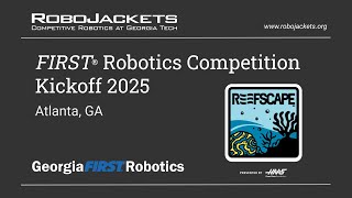 GeorgiaFIRST FRC Kickoff 2025 - Atlanta, GA Local Ceremonies