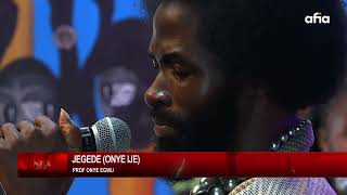 Prof Onye Egwu - “Jegede (Onye Ije)” | NKA Lounge | Afia TV