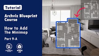 Archviz Blueprint Creation With Unreal Engine 5 |  Adding Minimap   | Part 9-A