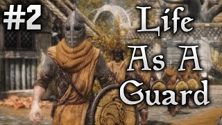 Skyrim Life as a Guard Episode 2 | Bandit Raid