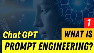 Learn Prompt Engineering for Beginners 1: What is Prompt Engineering and Why do you need it?