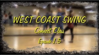 West Coast Swing Dance Lessons-Connect Ep.1.5
