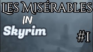 Skyrim: Les Misérables #1 - Look Down