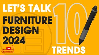 Future of Design: Let's discuss Top 10 Furniture Design Trends for 2024!
