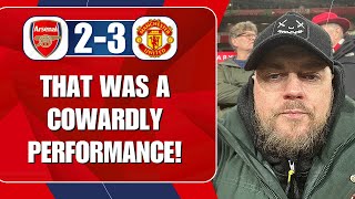 That Was A Cowardly Performance | Arsenal 2-3 Man United | Match Reaction