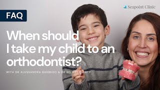 When to bring my child to an orthodontist
