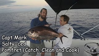 Pomfret (Catch, Clean and Cook)