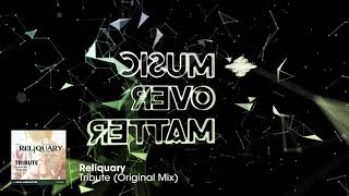 Reliquary - Tribute (Original Mix)