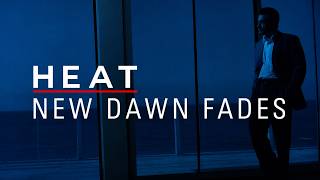 HEAT • New Dawn Fades | 2 Hours Ambience