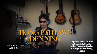 HONG PAHTAWI DEN NING [Cinpu ]