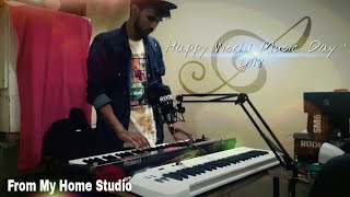Happy World Music Day 🎤🎷🎧🎵| 2018 | From My Home Studio|Roland Xps 10  Synthesizer|Rode Nt1 A....
