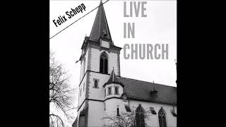 Felix Schepp - Maybe I´m Amazed - Paul McCartney cover (Live In Church)
