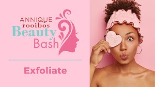 Annique Beauty Bash 2022 | Exfoliate