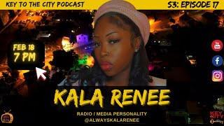 S3.EP.17: “ALWAYS Kala Renee” - Interview w/ Kala Renee