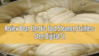 Review Bear Electric Food Steamer,Stainless Steel Digital Steamer, 3 tier 8L Large Capacity Vegetabl