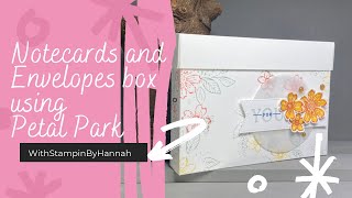 Cute box for Notecards and Envelopes using Petal Park from Stampin' Up!
