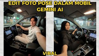 How to Edit Photos Posing in a Gemini AI Car || Edit Photos Posing in a Gemini AI Car Viral #gemi...