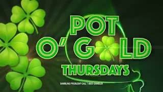 Pot O' Gold Thursdays