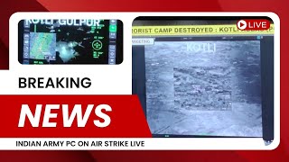 Indian Army Air Strike Briefing LIVE | Official Press Conference