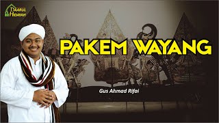 GUS AHMAD RIFAI - PAKEMNYA WAYANG