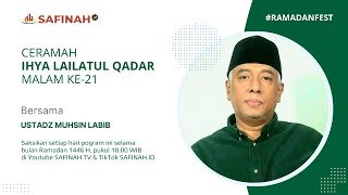 Ceramah Ihya Lailatul Qadar malam ke-21 - Ustadz Muhsin Labib